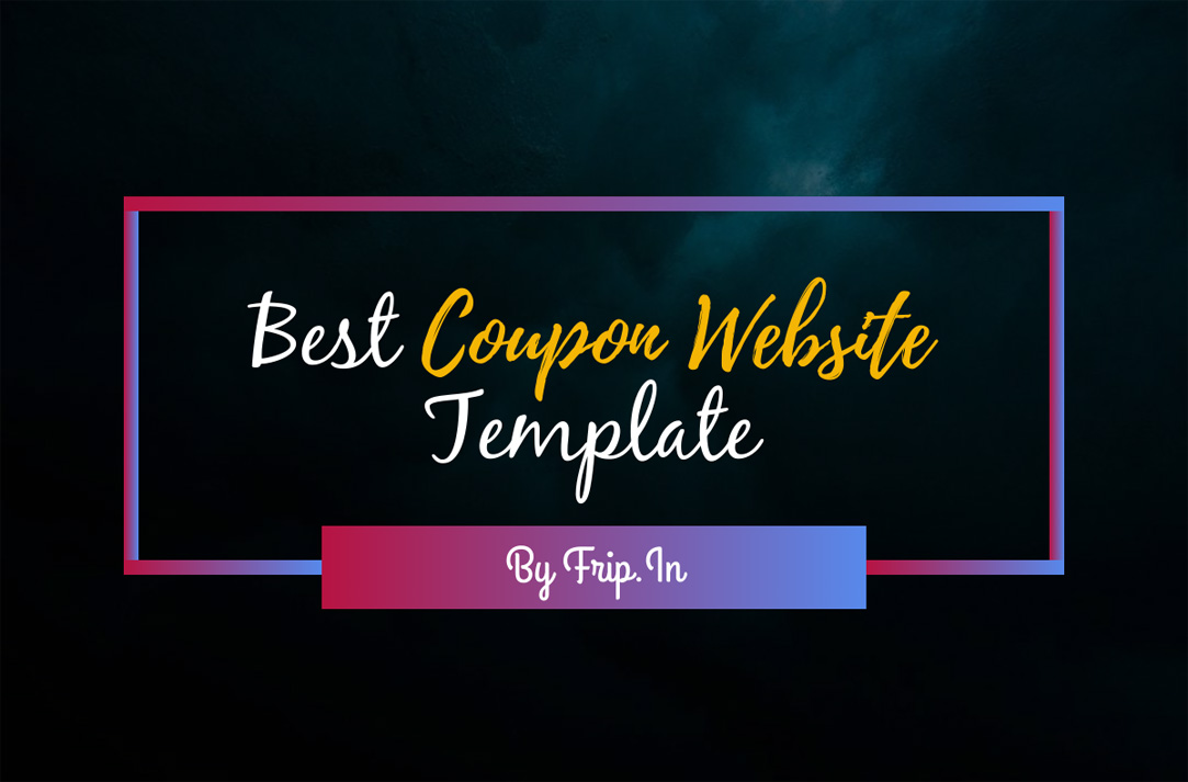 6 Best Coupon Website Template 2024 (Coupon Machine) Frip.in