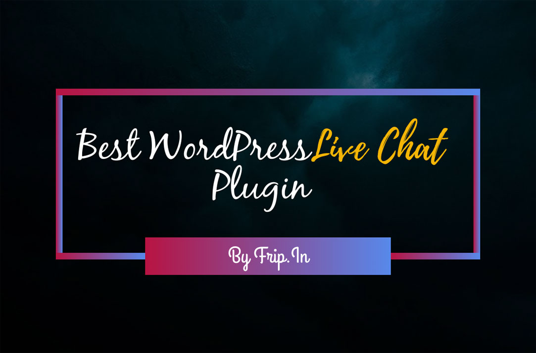 10-best-wordpress-live-chat-plugin-2023-frip-in