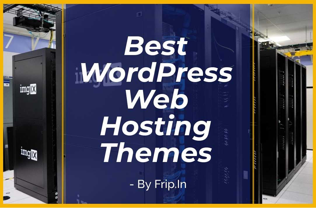 10 Best WordPress Web Hosting Themes 2024 - Frip.in